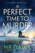 A Perfect Time to Murder (Kember and Hayes #3) by N.R. Daws