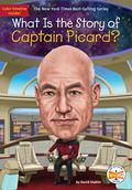 What Is the Story of Captain Picard? (What Is the Story Of? #1) by Who Hq