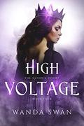 High Voltage (The Queen’s Court #4) by Wanda Swan