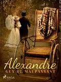 Alexandre by Guy de Maupassant