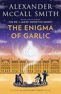 The Enigma of Garlic: 44 Scotland Street Series by Alexander McCall Smith