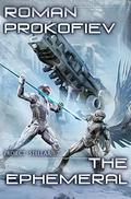The Ephemeral (Project Stellar Book 7): LitRPG Series (Project Stellar #7) by Roman Prokofiev