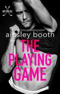 The Playing Game (Off The Ice #1) by Ainsley Booth