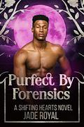 Purfect By Forensics by Jade Royal