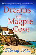 Dreams of Magpie Cove by Kennedy Kerr
