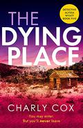 The Dying Place (Detective Alyssa Wyatt #5) by Charly Cox