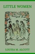 Little Women: The Original 1868 Edition by Louisa May Alcott
