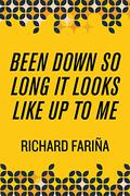 Been Down So Long It Looks Like Up to Me by Richard Fariña