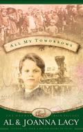 All My Tomorrows (The Orphan Trains Trilogy #2) by Al Lacy