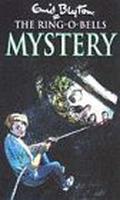 The Ring-O-Bells Mystery by Enid Blyton