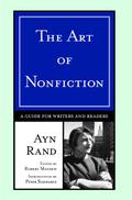 The Art of Nonfiction: A Guide for Writers and Readers by Ayn Rand