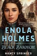 Enola Holmes and the Black Barouche (Enola Holmes #7) by Nancy Springer