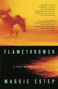 Flamethrower (Ruby Murphy #3) by Maggie Estep