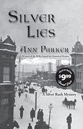 Silver Lies (Silver Rush #1) by Ann Parker