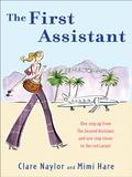 The First Assistant: A Continuing Tale from Behind the Hollywood Curtain (Lizzie Miller #2) by Mimi Hare