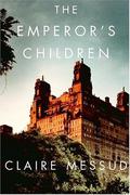 The Emperor's Children by Claire Messud
