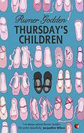 Thursday's Children by Rumer Godden