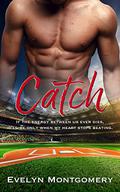 Catch by Evelyn Montgomery