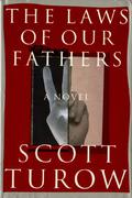 The Laws Of Our Fathers by Scott Turow
