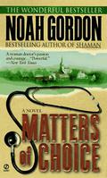 Matters of Choice (Cole Family Trilogy #3) by Noah Gordon