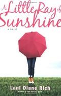 A Little Ray of Sunshine by Lani Diane Rich