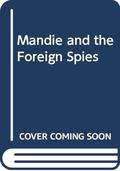 Mandie and the Foreign Spies by Lois Gladys Leppard