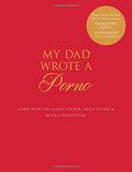 My Dad Wrote a Porno by Rocky Flintstone