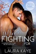 Worth Fighting For by Laura Kaye, Andi Arndt
