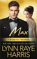 Max by Lynn Raye Harris