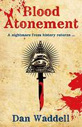 Blood Atonement by Dan Waddell