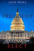 President Elect (Luke Stone #5) by Jack Mars