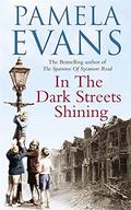 In The Dark Streets Shining by Pamela Evans