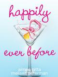 Happily Ever Before by Aimee Pitta, Melissa Peterman