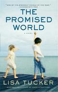 The Promised World by Lisa Tucker