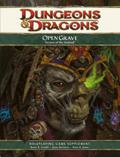 Open Grave: Secrets of the Undead: A 4th Edition D&D Supplement by Eytan Bernstein