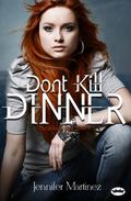 Don't Kill Dinner (The Rules #1) by Jennifer Martinez