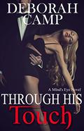 Through His Touch (Mind's Eye #2) by Deborah Camp