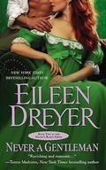 Never a Gentleman (Drake's Rakes #2) by Eileen Dreyer
