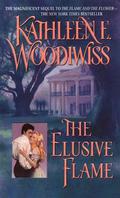 The Elusive Flame (Birmingham #3) by Kathleen E. Woodiwiss