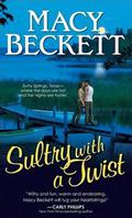 Sultry with a Twist (Sultry Springs #1) by Macy Beckett