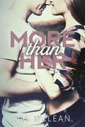 More Than Her by Jay McLean