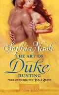 The Art of Duke Hunting (Royal Entourage #2) by Sophia Nash