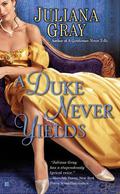 A Duke Never Yields (Affairs By Moonlight #3) by Juliana Gray