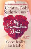 My Scandalous Bride by Christina Dodd, Celeste Bradley