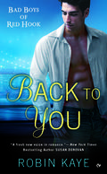 Back to You (Bad Boys of Red Hook #1) by Robin Kaye