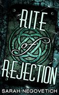 Rite of Rejection (Acceptance #1) by Sarah Negovetich