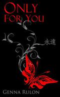 Only for You (For You #1) by Genna Rulon