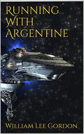 Running With Argentine by William Lee Gordon