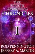The Fourth Awakening Chronicles Book I (The Fourth Awakening Chronicles #1) by Rod Pennington