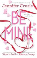 Be Mine:  Sizzle\Too Fast to Fall\Alone With You (Jackson Hole #1.5) by Jennifer Crusie